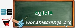 WordMeaning blackboard for agitate